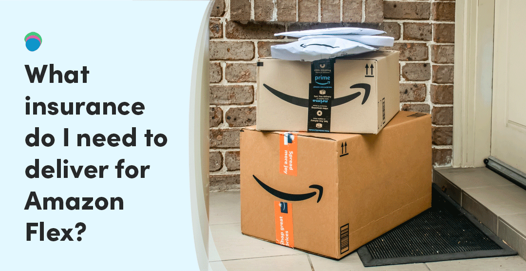 what-insurance-do-i-need-to-deliver-for-amazon-flex